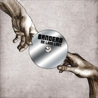 Bandero - No Love Lost (2016)