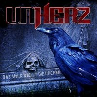 Unherz - Das Volk Stellt Die Leichen (2017)