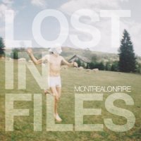 Montreal On Fire - Lost In Files (2011)