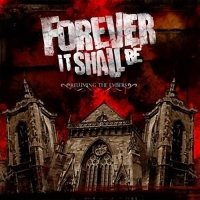 Forever It Shall Be - Reluming the Embers (2007)