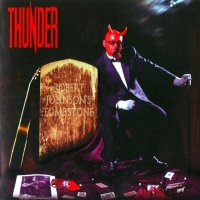 Thunder - Robert Johnson\'s Tombstone (Limited Ed.) (2006)