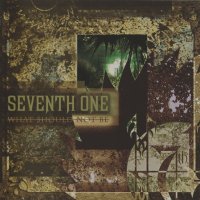 Seventh One - What Should Not Be [Japanese Edition] (2004)