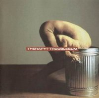 Therapy? - Troublegum (1994)
