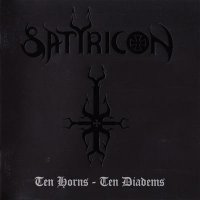 Satyricon - Ten Horns - Ten Diadems (2002)  Lossless