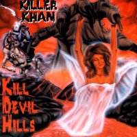Killer Khan - Kill Devil Hills (1999)