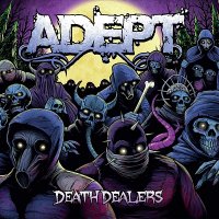 Adept - Death Dealers (2011)