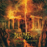 Decimation - Entering The Celestial Ruins (2006)