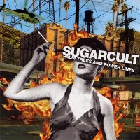 Sugarcult - Palm Trees And Power Lines (2004)