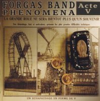 Forgas Band Phenomena - Acte V (2012)