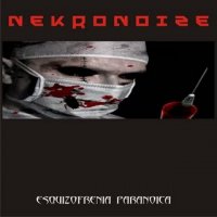 Nekronoize - Esquizofrenia Paranoica (2009)