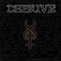 Deprive - Preacher of Tragedy (2015)