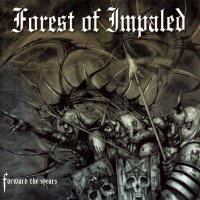 Forest Of Impaled - Forward The Spears (2002)