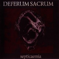 Deferum Sacrum - Septicaemia (2011)