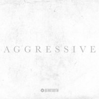 Beartooth - Aggressive (Deluxe Edition) (2017)