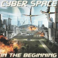 Cyber Space - In The Beginning (2007)