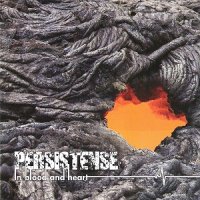 Persistense - In Blood And Heart (2009)