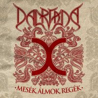 Dalriada - Mesék, Álmok, Regék (2015)