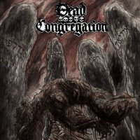 Dead Congregation - Graves Of The Archangels (2008)