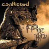 Conflicted - Never Be Tamed (2011)