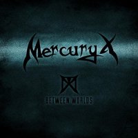 Mercury X - Between Worlds (2017)