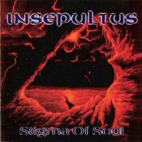 Insepultus - Stigma of Soul (1999)