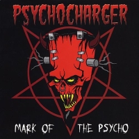 Psycho Charger - Mark Of The Psycho (2010)
