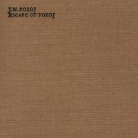 Johann Wolfgang Pozoj - Escape of Pozoj (2009)