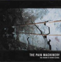The Pain Machinery - The Venom Is Going Global (2003)
