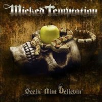 Wicked Temptation - Seein Aint Believin (2010)