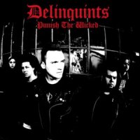 Delinquints - Punish The Wicked (2011)