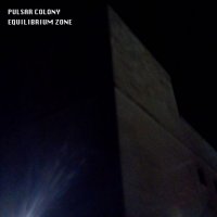 Pulsar Colony - Equilibrium Zone (2013)