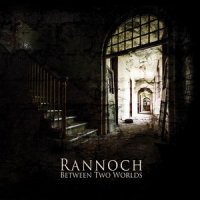 Rannoch - Between Two Worlds (2013)