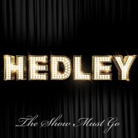 Hedley - The Show Must Go (2009)