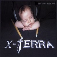 X-Terra - God Don\'t Make Junk (2017)