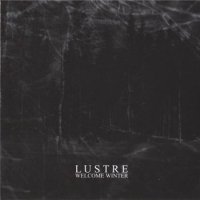 Lustre - Welcome Winter (2009)