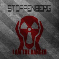 Stoppenberg - I Am the Danger (2016)