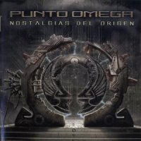 Punto Omega - Nostalgias Del Origen (2006)