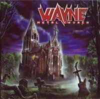 Wayne - Metal Church (2001)
