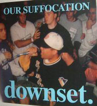 Downset - Our Suffocation (1993)
