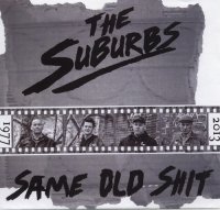 The Suburbs - Same Old Shit (2013)