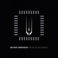 Beyond Obsession - Pieces Of Machinery (2015)
