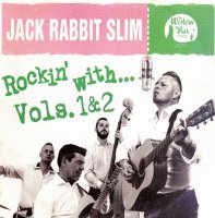 Jack Rabbit Slim - Rockin\' With... Vols. 1&2 (2016)