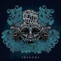 Demonic Death Judge - Skygods (2012)