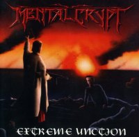 Mental Crypt - Extreme Unction (1998)