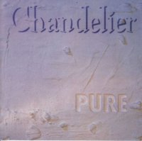 Chandelier - Pure (1990)