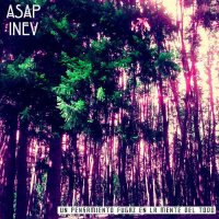 Asap Inev - Un Pensamiento Fugaz En La Mente Del Todo (2017)