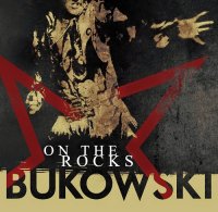 Bukowski - On The Rocks (2015)
