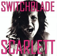 Switchblade Scarlett - White Line Fever (2011)