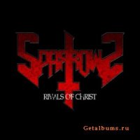 Sparrows - Rivals Of Christ (2012)