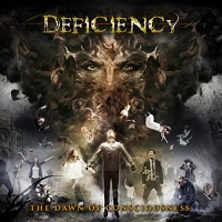 Deficiency - The Dawn of Consciousness (2017)